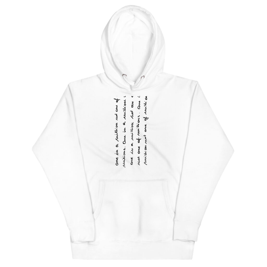Unisex Hoodie. One in a million not one of millions